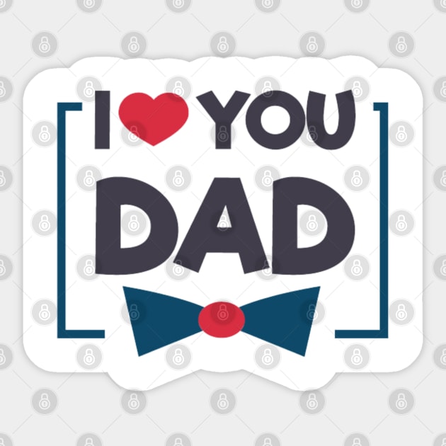 I Love You Dad Sticker by busines_night